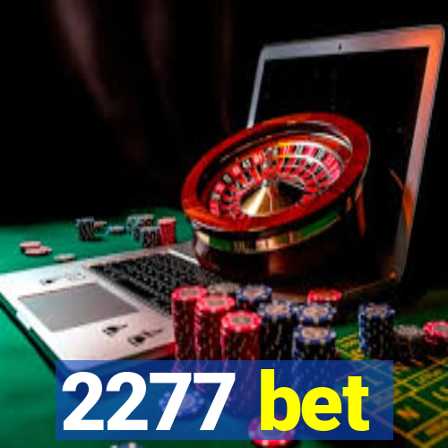 2277 bet